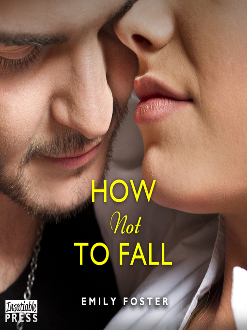Title details for How Not to Fall by Emily Foster - Available